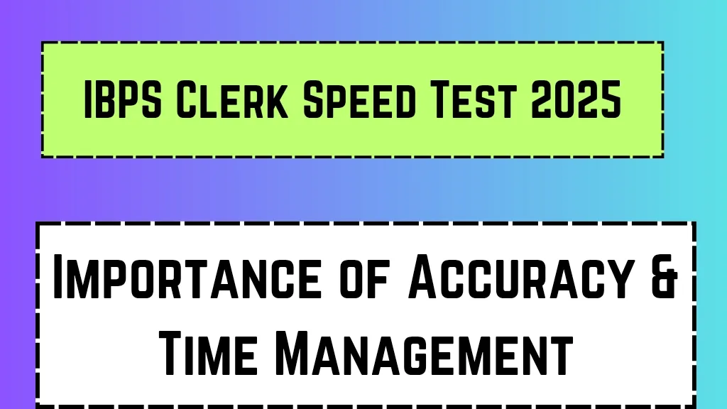 IBPS Clerk Speed Test 2025