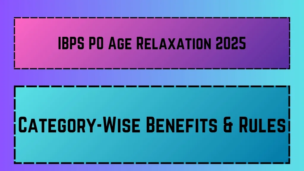 IBPS PO Age Relaxation 2025