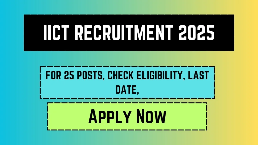 IICT Recruitment 2025