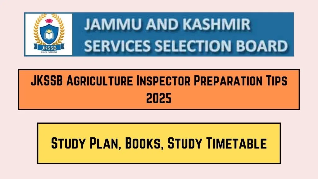 JKSSB Agriculture Inspector Preparation Tips 2025